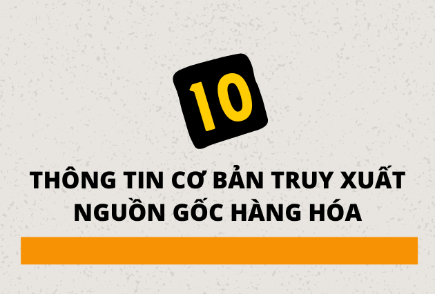 [Infographic] Thông tin cơ bản truy xuất nguồn gốc hàng hóa